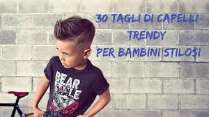 30 Tagli Di Capelli Trendy Per Bambini Stilosi Youtube