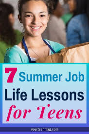 In Praise Of The Boring Summer Job Life Lessons That Last Summer Jobs Summer Jobs For Teens Life Lessons