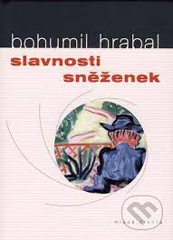 Knihy jsou k dispozici v různých formátech, jak se vám líbí: Slavnosti Snezenek By Bohumil Hrabal