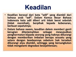 Dalam ucapan setiap hari, kita sering menggunakan perkataan ini. Keadilan Keadilan Berasal Dari Kata Adil Yang Diambil Dari Bahasa Arab Adl Dalam Kamus Besar Bahasa Indonesia Kata Adil Diberi Arti Tidak Berat Sebelah Ppt Download