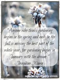 5 Things A Gardener Can Do Indoors Until Spring Garden Quotes Winter Garden Garden Planning
