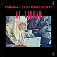 Karena ada kisah menarik di balik penulisan dua ayat terkahir surah at taubah, yakni ayat 128 dan 129. Quran Tikrar Taukah Sahabat Dua Ayat Terakhir Dalam Facebook