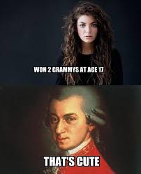 Discover more posts about lorde memes. Lorde Vs Mozart That S Cute Know Your Meme