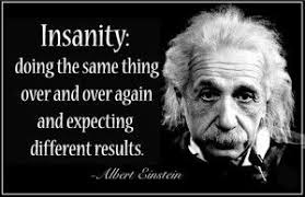 Does Practice Make Perfect Siowfa15 Science In Our World Certainty And Controversy Einstein Insanity Quote Einstein Definition Of Insanity Insanity Quotes