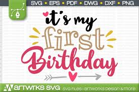 Download 1st Birthday Svg Files For Cricut It S My First Birthday 545854 Cut Files Design Bundles