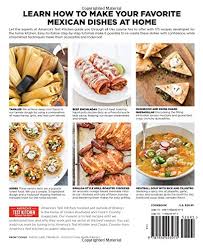Once you figure out your filling, things are about to be wrapped up in a nice snug tortilla hug and blessed with that creamy spinach and roasted. The Best Mexican Recipes Kitchen Tested Recipes Put The Real Flavors Of Mexico Within Reach Amazon De America S Test Kitchen Fremdsprachige Bucher