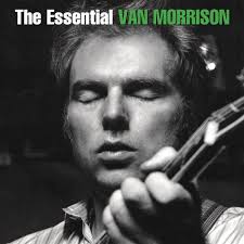 Release “The Essential Van Morrison” by Van Morrison