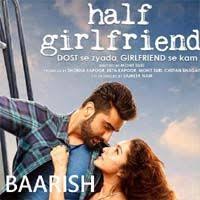 Barish Song Download Free From Half Girlfriend Movie Barish New Song Download Barish Shraddha Kapoor A Half Girlfriend Girlfriend Song Half Girlfriend Movie