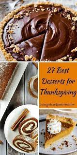 These 27 Easy And Amazing Dessert Recipes For Thanksgiving Includes Everything From Pumpkin Pie T Thanksgiving Food Desserts Fun Desserts Thanksgiving Desserts