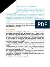 Selon l'article 1984 du code civil, le mandat est l'acte par lequel une personne (le mandant) confie à une autre personne (le mandataire) le pouvoir de faire quelque chose en son nom et pour son compte. Exemple De Contrat De Mandat Entrepreneur Principal Droit Statutaire