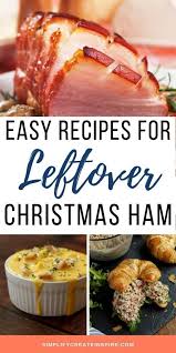 30 Leftover Christmas Ham Recipes Christmas Ham Christmas Ham Recipes Leftover Ham Recipes