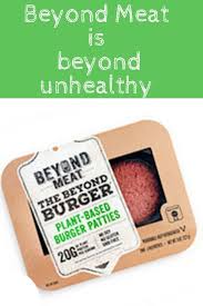 Beyond meat burgers contain no gmos or soy. Beyond Meat Is Beyond Unhealthy Ancestral Nutrition Healthy Meat Recipes Beyond Meat Burger