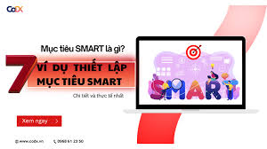 7 Ví dụ thiết lập mục tiêu smart chi tiết và thực tế nhất | CoDX Digital  Transformation