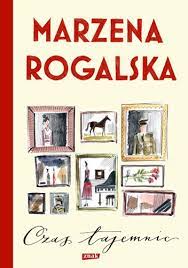 Nawiązała też do swojego odejścia. Czas Tajemnic Marzena Rogalska Ksiazka W Lubimyczytac Pl Opinie Oceny Ceny