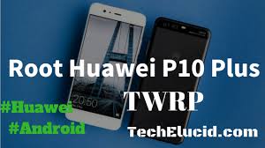 Before we begin with the unlocking of the bootloader, i would strongly recommend you create a backup of your device storage and all your files stored on your device. How To Root Huawei P10 Plus Vky Al00 Vky L29 Vky L29a Vky L09 Vyk Tl00 Techelucid