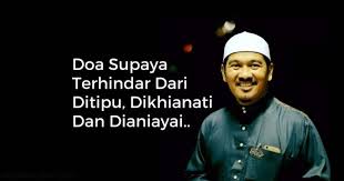 Dengan keizinan blogger ayie, teman share doa2 ini. Doa Terhindar Dari Ditipu Dikhianati Dianiayai Kejahatan Manusia