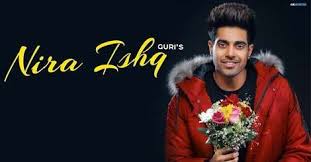 Nira Ishq Punjabi Song Guri Mp3 Download 2019 Nira Ishq Mp3 Song Download Free Mp3 Song Download Mp3 Song Songs