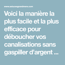 Voici La Maniere La Plus Facile Et La Plus Efficace Pour Deboucher Vos Canalisations Sans Gaspiller D Argent Page 2 Sur 2