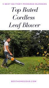 Best Cordless Leaf Blowers Reviews For 2021 Best Home Gear Garden Care Outdoor Projects Leaf Blowers