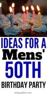 Some of the 50th birthday ideas for men in the food & drink category, that are suitable for groups, include: Ideas For A Mens 50th Birthday Party Unique Gifter