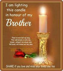 There were times that i would open my eyes and see you in front of me but now i have to close my eyes to see you. Pin By Alinna Rodriguez On Brotherly Love Remembering My Brother John Dad In Heaven Fathers Day In Heaven Candles