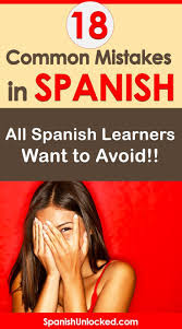 I have been wondering how to say annoying, adjective and verb, in spanish (es). Do You Make These Spanish Mistakes 18 Common Mistakes You Want To Avoid Learn To Speak Spanish How To Speak Spanish Learning Spanish