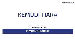 Can help you with all the problem of hiring a domestic maid. Kemudi Tiara Sdn Bhd Kerja Kosong Kerajaan