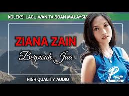 Pastikan anda sudah melihat video musiknya. Berpisah Jua Ziana Zain High Quality Audio With Lyric Lagu Wanita 90an Youtube