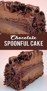 Chocolate Spoonful Cake Recipe Tasty Foods Chocolate Desserts Desserts Cake Recipes