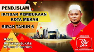 Pend islam tahun 6 tajuk : Pendidikan Islam Tahun 6 Iktibar Pembukaan Kota Mekah Youtube