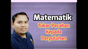 1/2 = 0.5 dan 3/4 = 0.75. Bagaimana Untuk Menukar Pecahan Perpuluhan Kepada Pecahan Biasa Matematik 2021