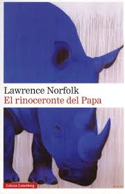 Titulo del libro el rinoceronte del rey. Rinoceronte Del Papa El Norfolk Lawrence Libro En Papel 9788417088316 Libreria El Sotano