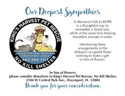 In lieu of flowers / memorial donations? Memorials Donations Kings Harvest No Kill Shelter