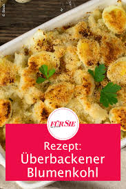 Probiert mal die kombination von käse schinken und blumenkohl aus. Einfaches Rezept Blumenkohl Mit Kase Uberbacken Hausmannskost Rezepte Blumenkohl Rezepte Gesund Rezepte