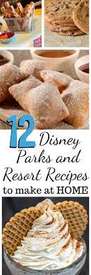 12 Disney Park Resort Recipes To Make At Home Right Now Food To Make Food Recipes