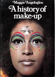 A History of Make-Up by Angeloglou, Maggie: Good Hardcover (1970) First  Edition.