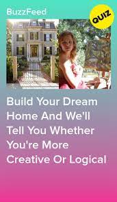 Build Your Dream Home And We Ll Tell You Whether You Re More Creative Or Logical House Quiz Quizzes For Kids Personality Quizzes Buzzfeed Take this quiz with friends in real time and compare results.