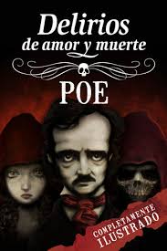 Delirios de amor y muerte by Edgar Allan Poe
