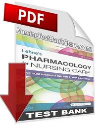 Digital Test Bank Lehne S Pharmacology For Nursing Care 10th Edition Pharmacology Test Bank Nursing Care