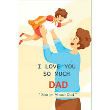 Daddy daughter sayings and quotes. I Love You So Much Dad Stories About Dad I Love My Father Quotes Paperback Walmart Com Walmart Com