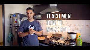 How To Make Roti Tutorial For Indian Men Roti Indian Man Men