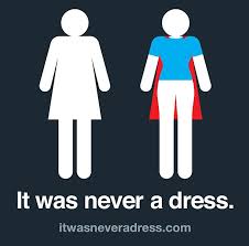 It Was Never A Dress This Campaign Will Change The Way You See Women S Bathroom Signs Forever Feminism Women Empowerment Girls Be Like