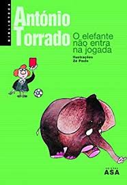 Poeta, ficcionista, dramaturgo, autor de obras de pedagogia e de investigação pediográfica, antóniotorrado é por excelência um contador de histórias, estando muitos dos seus livros e contos traduzidos em várias línguas. O Elefante Nao Entra Na Jogada Ebook Resumo Ler Online E Pdf Por Antonio Torrado