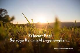 In a life, a things precious is not something that you can achieve, but something hard and mistake that we can walk on. Inilah Ucapan Selamat Pagi Yang Membuat Harimu Makin Hidup