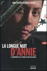 La longue nuit d'Annie : la survivante de la tuerie de Côte-des-Neiges de  Annie Pellerin