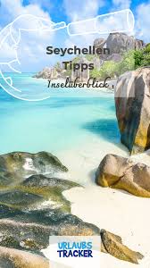 Seychellen Tipps Die Grossten Inseln Im Uberblick Seychellen Urlaub Und Seychellen Urlaub