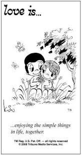 Quotes on appreciating the simple things in life. What Is Love Love Is Cartoon Love Is Comic What Is Love
