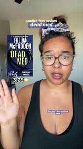 also it was like 475 pages and that was just way too long for a book like  this #deadmedfreidamcfadden #deadmed #freidamcfadden #freidamcfaddenbooks  #bookreview #thrillerbooks #booktokcommunity📖🌟 ...