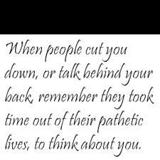 Go On Let Them Talk Behind Your Back Quotable Quotes Bad Friends Words