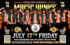 MAGIC HUNKS AUSTRALIA TAKEOVER PALACIOS,TX USA!!!